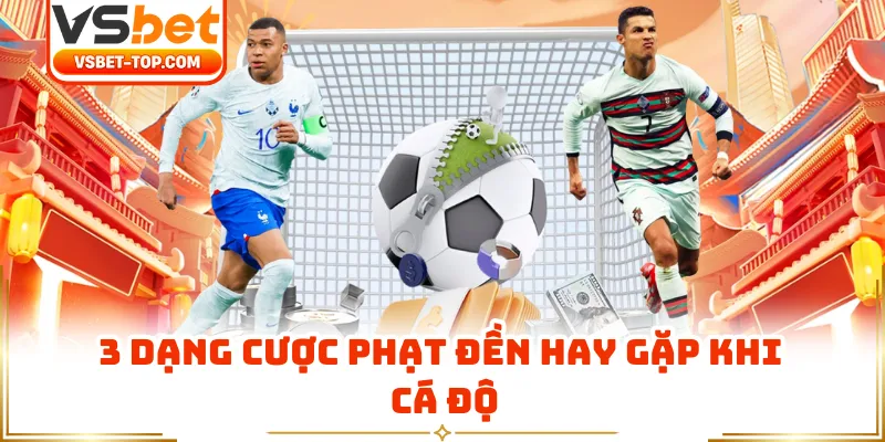 3 Dạng Cược Phạt Đền Hay Gặp Khi Cá Độ