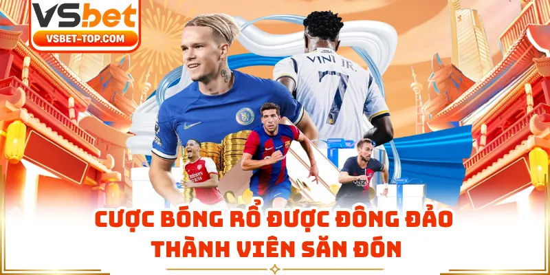 Cược Bóng Rổ Được Đông Đảo Thành Viên Săn Đón